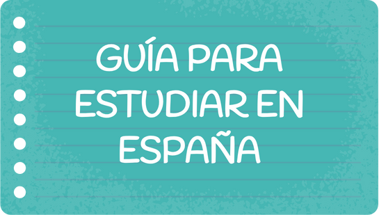 Guía para estudiar en España